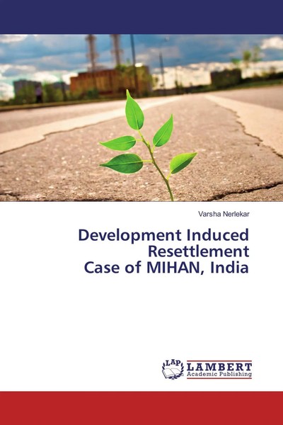 Varsha Nerlekar | Development Induced Resettlement Case Of Mihan, India | Buch-image