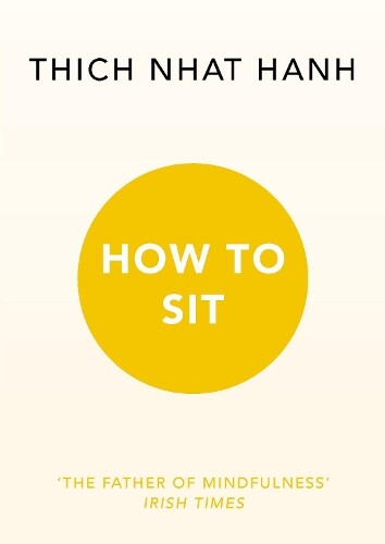 Thich Nhat Hanh How to Sit (Tascabile)