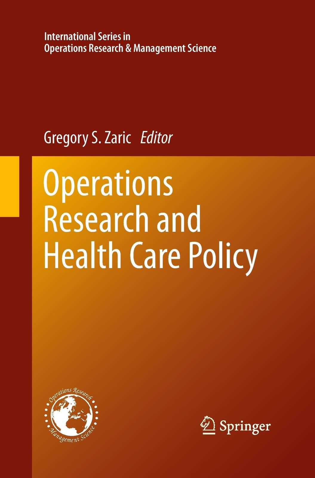 Gregory S. Zaric | Operations Research And Health Care Policy |
