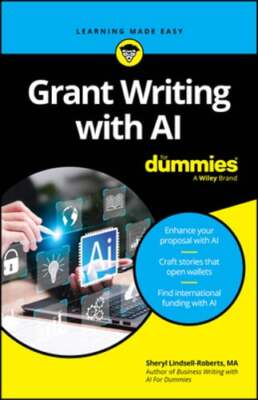 Grant Writing with AI for Dummies by Sheryl Lindsell-Roberts: New