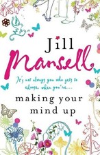 Making Your Mind Up by Mansell, Jill Hardback Book The Cheap Fast Free Post