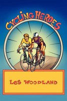 Les Woodland | Cycling Heroes | Taschenbuch | Englisch (2011) | The Go*Den Years