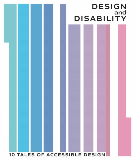Design and Disability: 10 Tales of Accessible Design by Natalie Kane NEW - Image 3