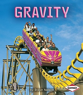 Gravity: First Step Forces and Motion..., Nelson, Robin