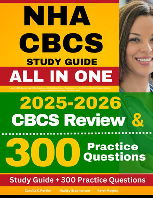 NHA CBCS Study Guide: Latest Review and 300+ Questions with Detailed... 