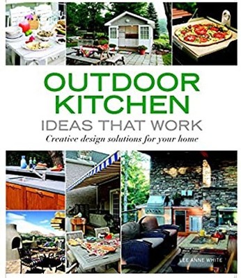 Outdoor Kitchen Ideas That Work : Creative Design Solutions for Y