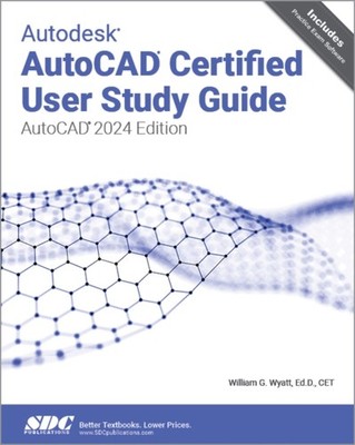 AUTODESK AUTOCAD CERTIFIED USER STUDY GU by William G. Wyatt Paperback Self Help