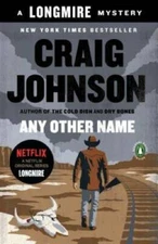 Any Other Name: A Longmire Mystery - Paperback By Johnson, Craig - VERY GOOD