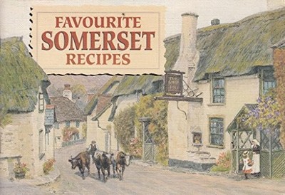 Favourite Somerset Recipes: Traditional Country Fare (Favourite Rec... Paperback