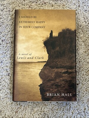 #ad I Should Be Extremely Happy In Your Company 1st Edition Hardcover Brian Hall $5.00