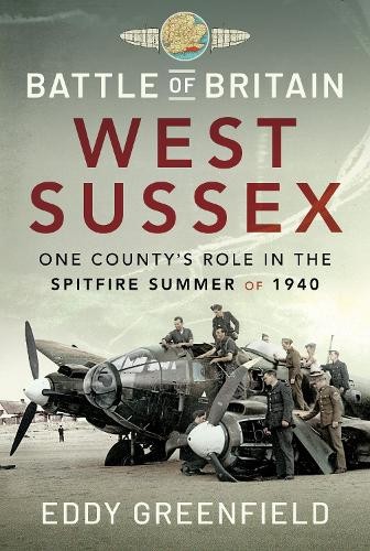 Battle of Britain, West Sussex by Eddy Greenfield - 9781526792655