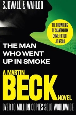 Man Who Went Up in Smoke (The Martin Beck Series) - Sjowall, Maj
