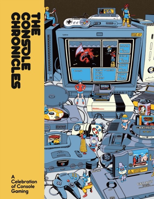 The Console Chronicles by Lost in Cult (Hardback Book)