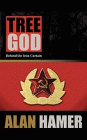 Tree God | Behind The Iron Curtain | Alan Hamer | Taschenbuch | Englisch | 2007
