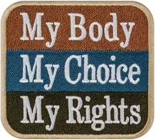 EMBROVERSE My Body Choice Rights Patch - American Freedom Embroidered Quote - Ir