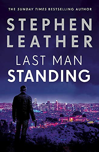 Last Man Standing: The most gripping thriller you'll read... - Leather, Stephen