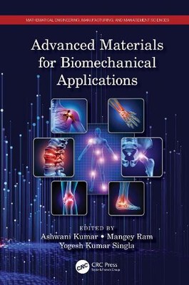 Advanced Materials for Biomechanical Applications (Mathematical Engineering,