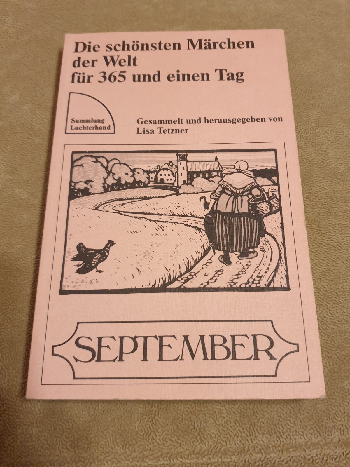 Die schönsten Märchen der Welt für 365 und einen Tag September Lisa Tetzner - Lisa Tetzner