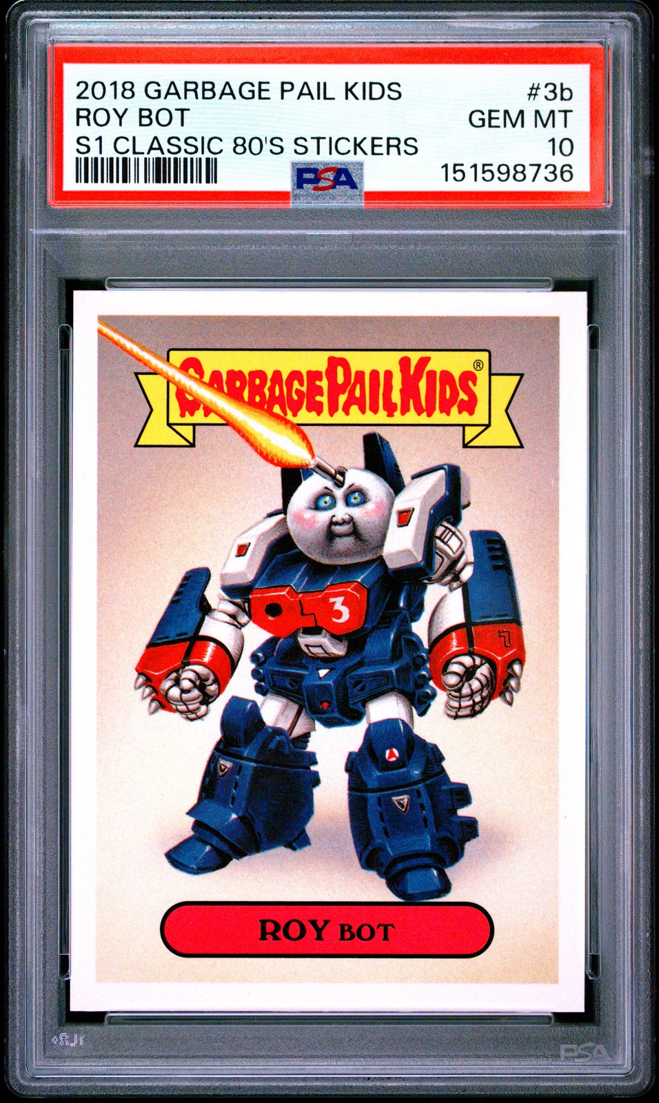 2018 GARBAGE PAIL KIDS SERIES 1 CLASSIC 80'S STICKERS #3B ROY BOT PSA 10