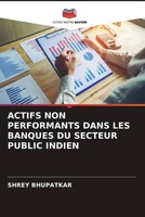 Shrey Bhupatkar | Actifs Non Performants Dans Les Banques Du Secteur Public...