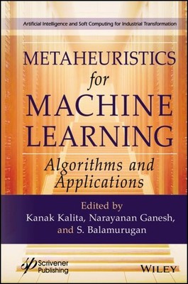 Metaheuristics for Machine Learning : Algorithms and Applications, Hardcover ...