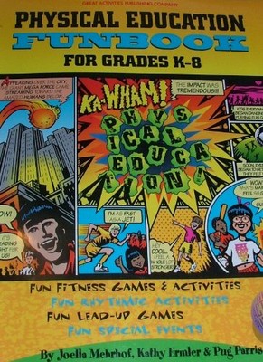 PHYSICAL EDUCATION FUNBOOK FOR GRADES K-8 By Joella Katy Ernler Mehrhof *VG+*