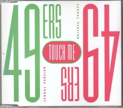 49ers - Touch Me (Sexual Version) - CDM - 1989 - Italo House Eurohouse 3TR