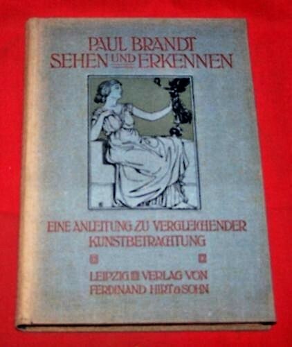 Paul Brandt , Sehen und Erkennen , Ferdinand Hirt & Sohn Verlag , HC , 1910 ,TOP - Bild 1 von 1