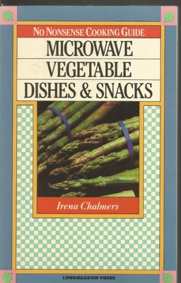 No Nonsense Cooking Guide Microwave Vegetable Dishes - 