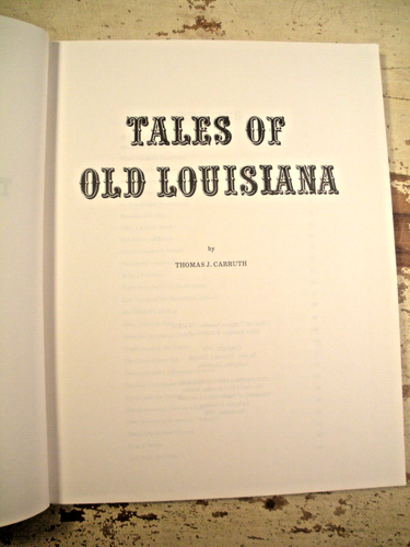 TALES OF OLD LOUISIANA Thomas J. Carruth SC Historical Vignettes - Picture 7 of 19