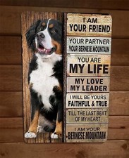 I am Your Bernese Mountain Friend 8x12 Metal Wall Animal Dog Sign