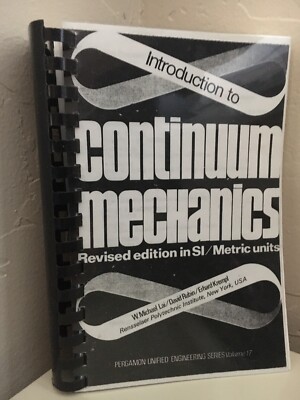 Introduction To Continuum Mechanics by W. Lai, D. Rubin & E. Krempl, 1978