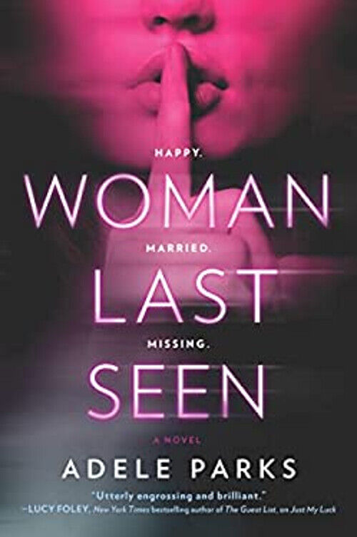 Woman Last Seen : A Novel Paperback Adele Parks