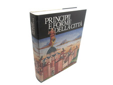 (URBANISTICA)PRINCIPI E FORME DELLA  CITTA’.Scheiwiller ,Civitas Europae,1993.