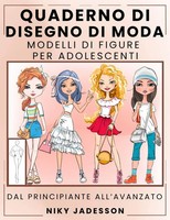 Quaderno Di Disegno Di Moda Modelli Di Figure Per Adolescenti Niky Jadesson Buch