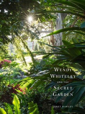 Wendy Whiteley and the Secret Garden, Paperback by Hawley, Janet, Brand New, ...
