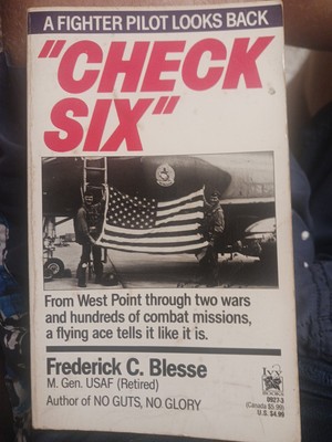 Check Six : A Fighter Pilot Looks Back Frederick C. Blesse (Paperback)
