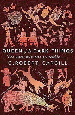 Queen of the Dark Things| Buch| Cargill, C. Robert