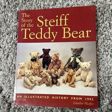 The Story of the Steiff Teddy Bear: An Illustrated History from 1902 by Pfeif  