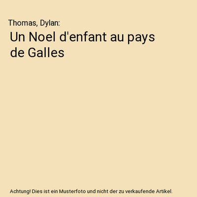 Un Noel d'enfant au pays de Galles, Thomas, Dylan