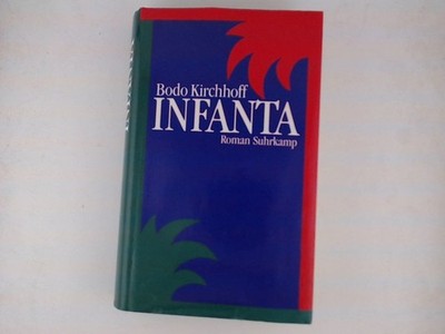 Infanta. Roman Roman Kirchhoff, Bodo: 1534338