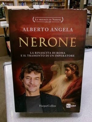 Nerone. La rinascita di Roma e il tramonto di un imperatore. La trilogia di Nero