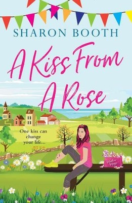 Sharon Booth A Kiss from a Rose (Paperback) Kearton Bay (UK IMPORT)