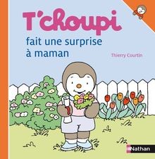 Tchoupi fait une surprise à maman von Courtin, Thierry | Buch | Zustand gut