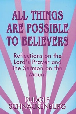 Rudolf Schnackenbu All Things Are Possible to Believe (Taschenbuch) (US IMPORT)