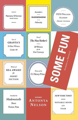 Some Fun Stories and a Novella Antonya Nelson Taschenbuch Englisch 2010 Scribner