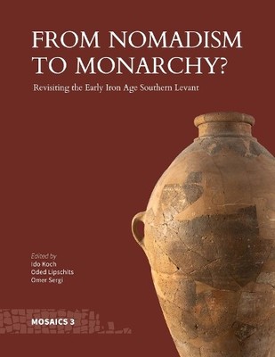Omer Sergi From Nomadism to Monarchy? (Hardback) Mosaics