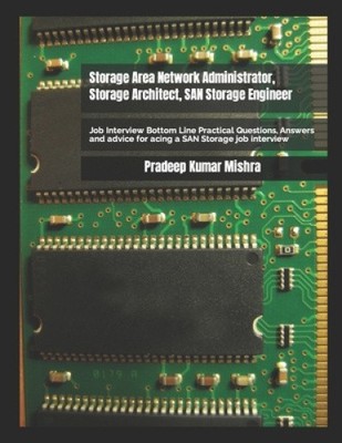 Storage Area Network Administrator, Storage Architect, SAN Storage Engineer:
