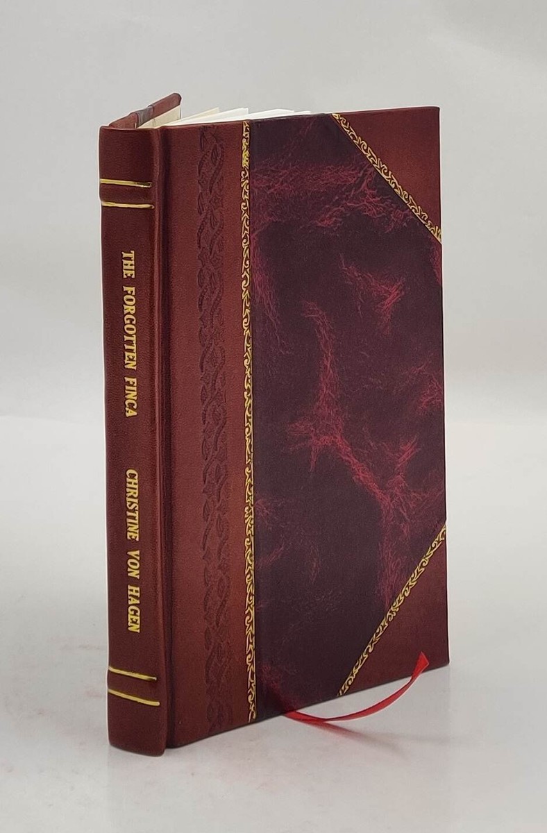 The forgotten finca by Christine Von Hagen illustrated by Ne