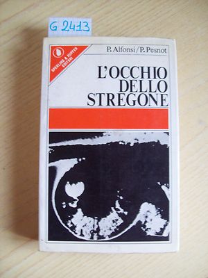 P. ALFONSI/ P. PESNOT - L'OCCHIO DELLO STREGONE - SPERLING & KUPFER - 1974